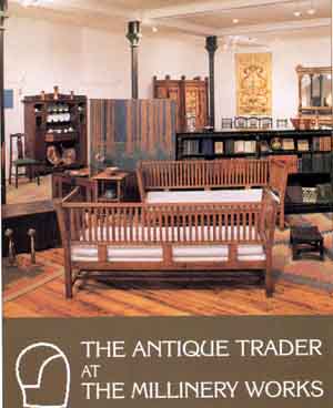 The Antique Trader at the Millinery Works. 